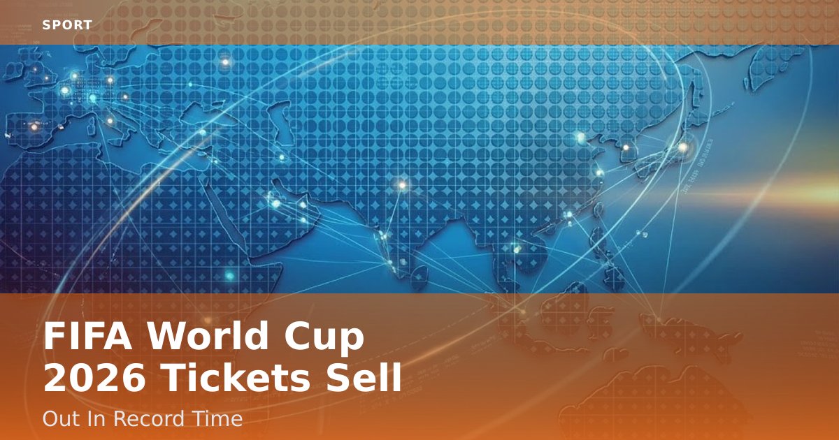 FIFA World Cup 2026 Tickets Sell Out In Record Time