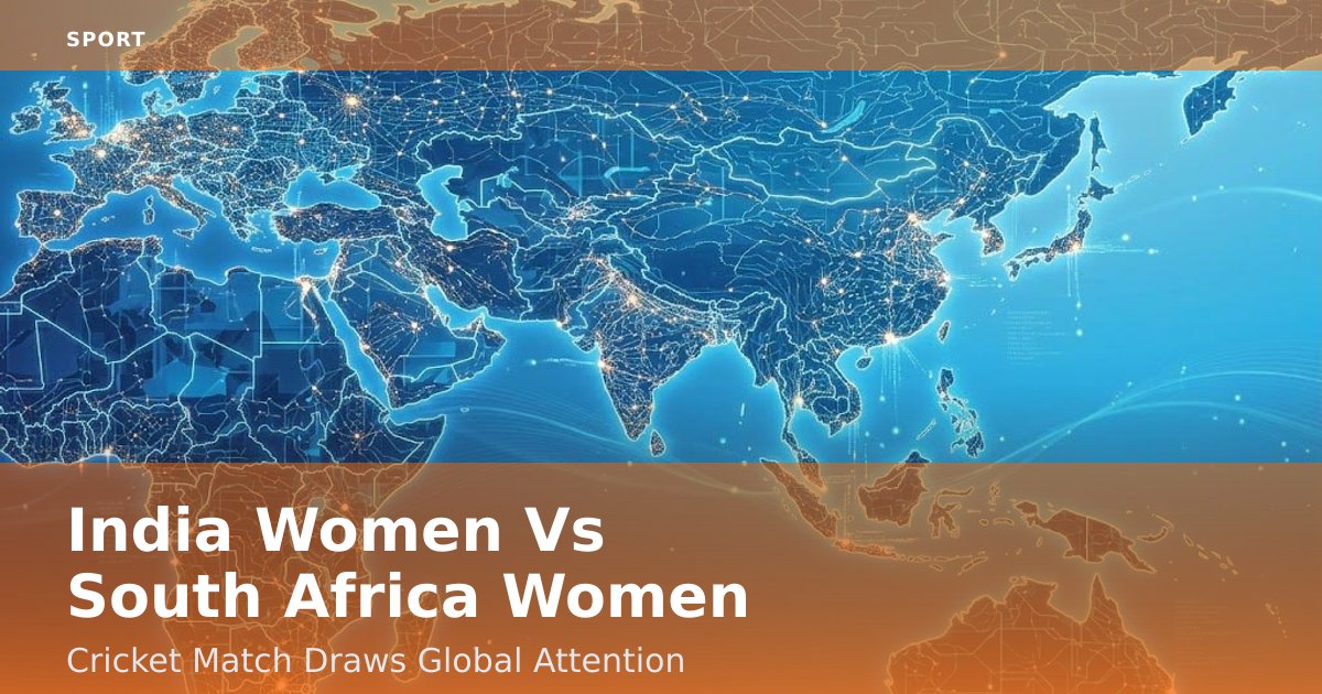 India Women Vs South Africa Women Cricket Match Draws Global Attention