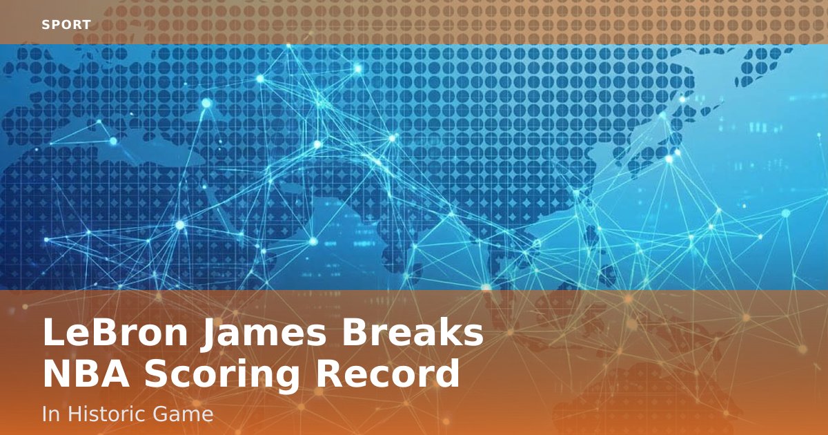 LeBron James Breaks NBA Scoring Record In Historic Game