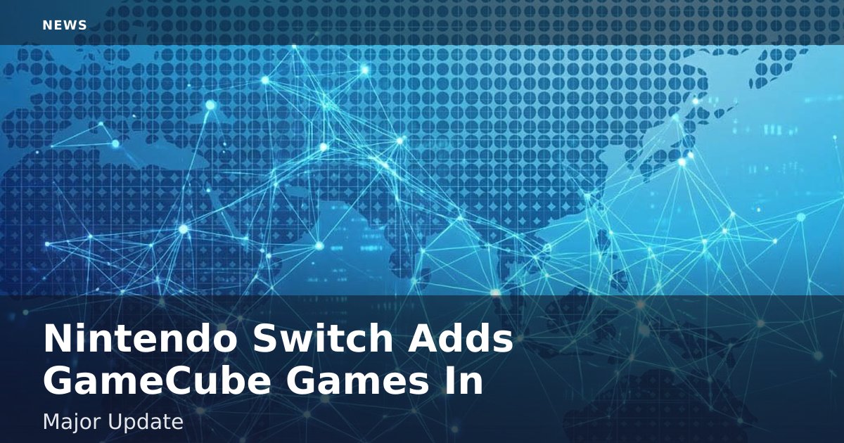 Nintendo Switch Adds GameCube Games In Major Update