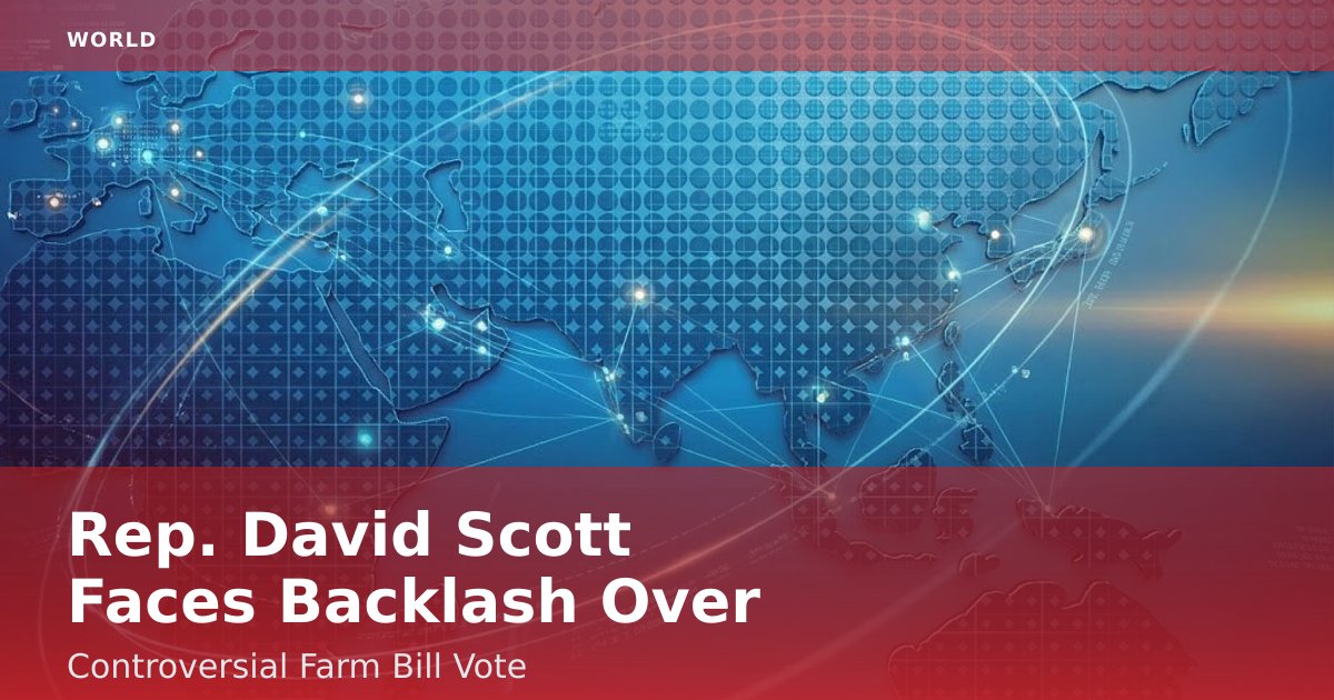 Rep. David Scott Faces Backlash Over Controversial Farm Bill Vote