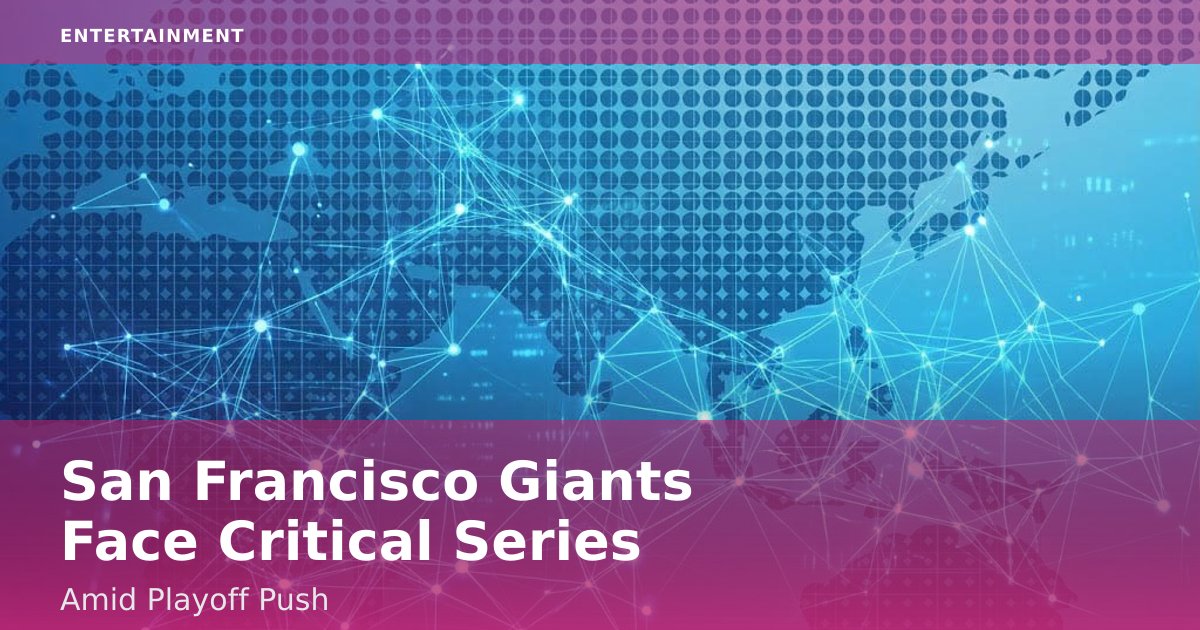 San Francisco Giants Face Critical Series Amid Playoff Push
