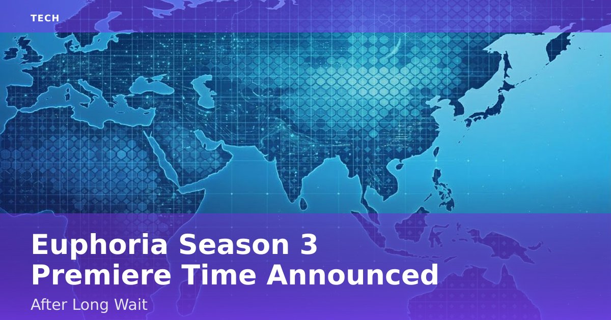 "Euphoria" Season 3 Premiere Time Announced After Long Wait