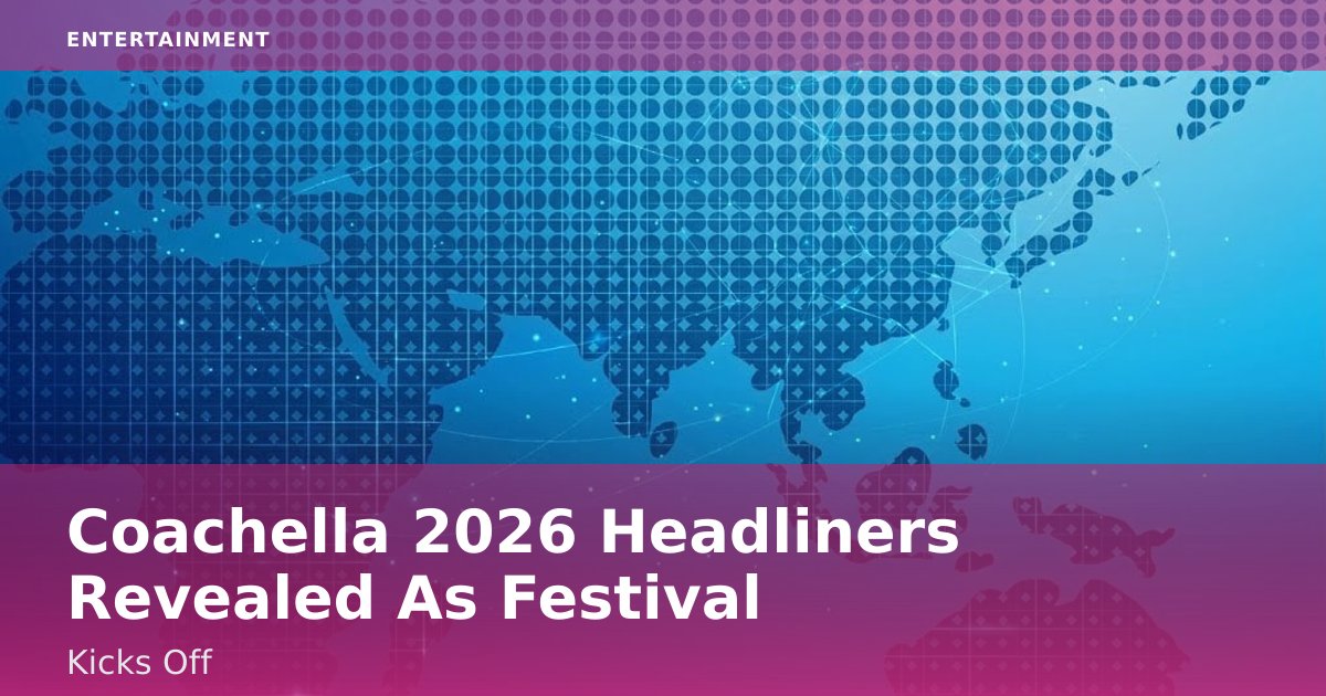 Coachella 2026 Headliners Revealed As Festival Kicks Off