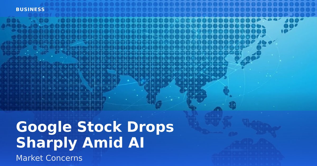 Google Stock Drops Sharply Amid AI Market Concerns