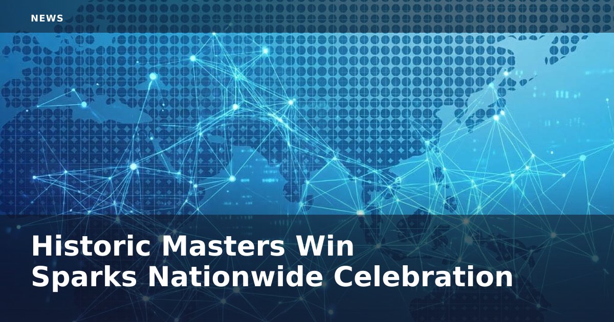 Historic Masters Win Sparks Nationwide Celebration