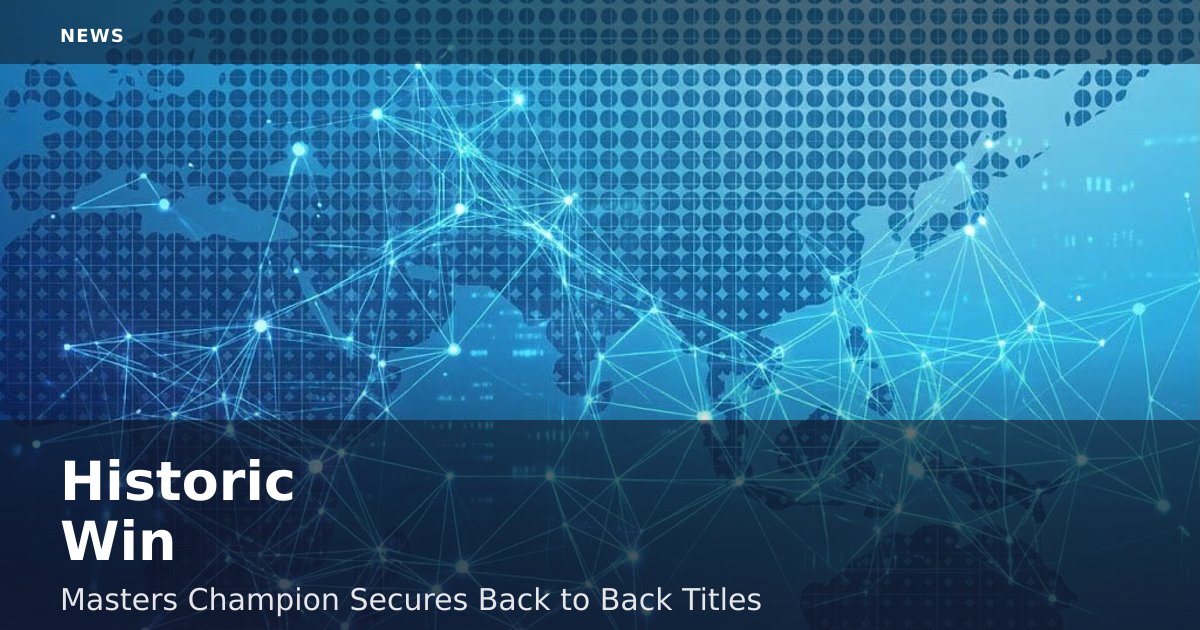 Historic Win: Masters Champion Secures Back-to-Back Titles