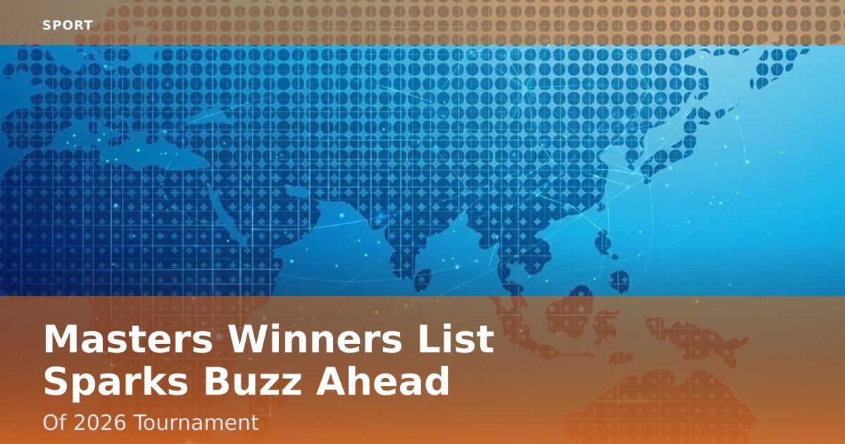 Masters Winners List Sparks Buzz Ahead Of 2026 Tournament