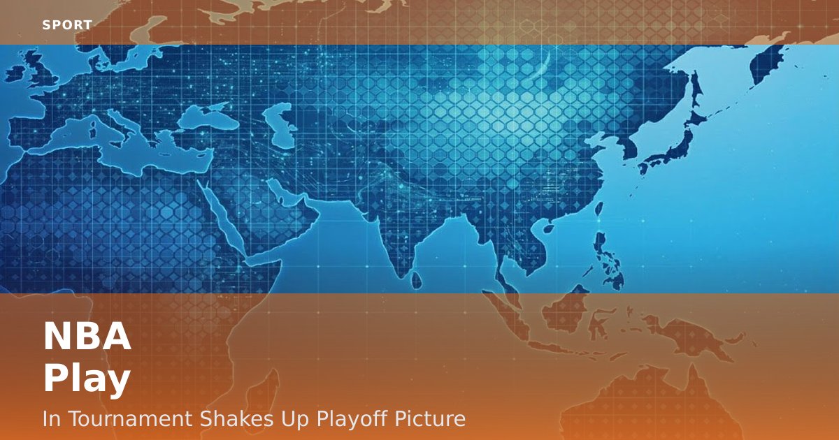 NBA Play-In Tournament Shakes Up Playoff Picture