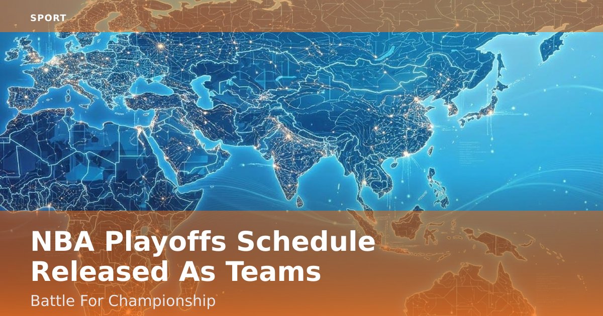 NBA Playoffs Schedule Released As Teams Battle For Championship