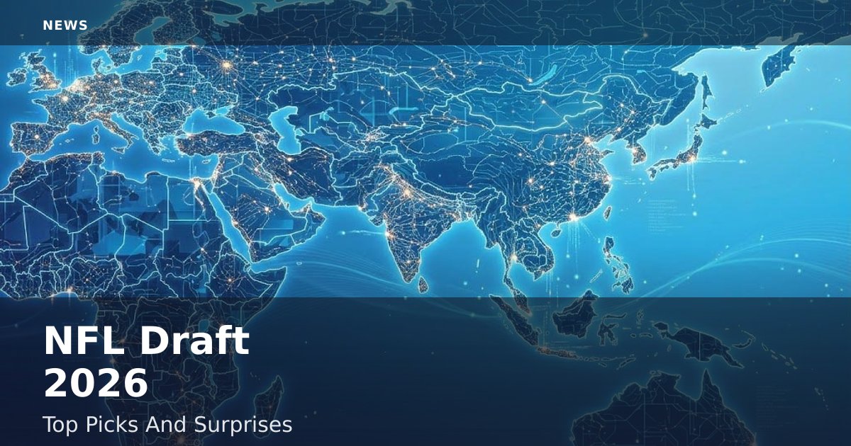 NFL Draft 2026: Top Picks And Surprises