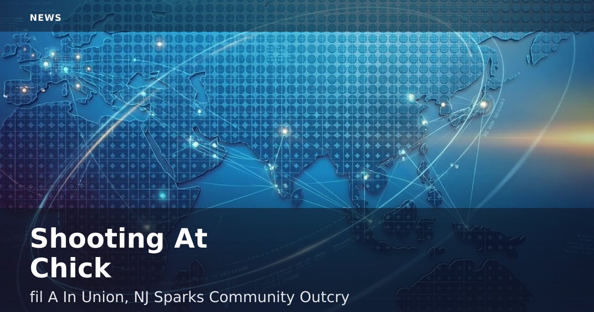 Shooting At Chick-fil-A In Union, NJ Sparks Community Outcry